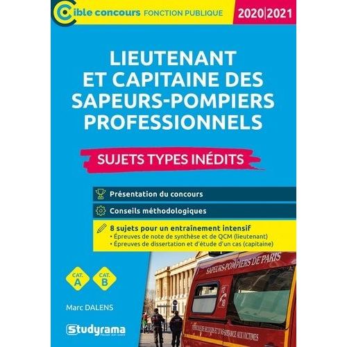 Lieutenant Et Capitaine Des Sapeurs-Pompiers Professionnels - Sujets-Types Inédits