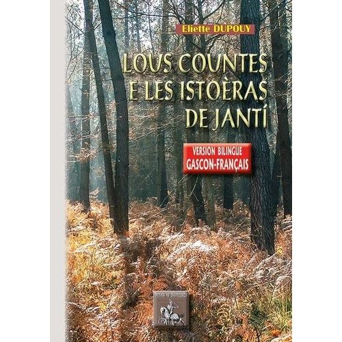 Lous Countes E Les Istoeras De Janti - Edition Bilingue Français-Gascon