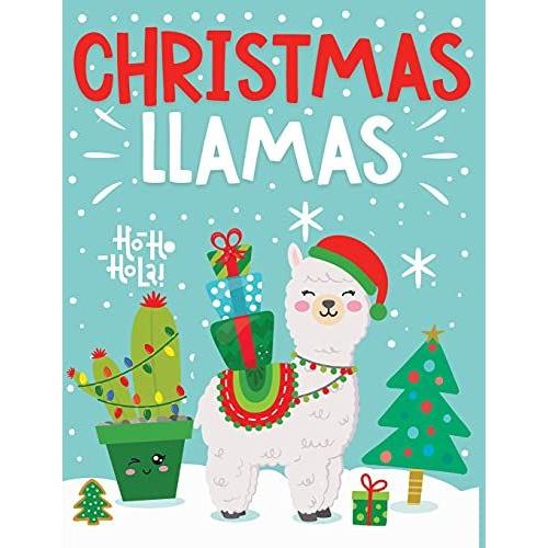 Christmas Llamas: Cute And Festive Llama Coloring Pages For Kids