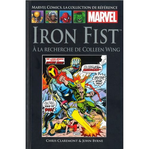 Marvel Comics La Collection De Reference Iron Fist: A La Recherche De Colleen Wing