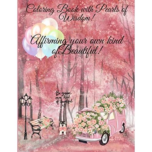 Coloring Book Of Pearls Of Wisdom Affirming Your Own Kind Of Beauty