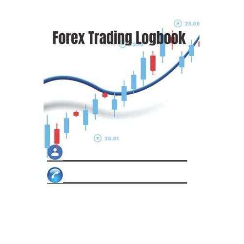 Forex Trading Log Book: Trading Journal