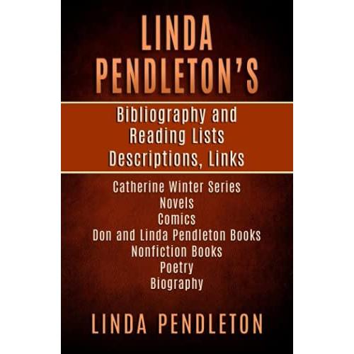 Linda Pendleton's Bibliography, Reading List, Descriptions, Links,: Catherine Winter Series, Fiction And Nonfiction, Don And Linda Pendleton Books, Executioner Comics.