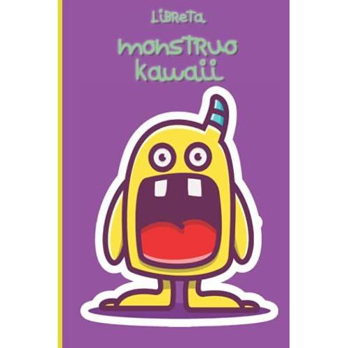 Libreta Monstruo Kawaii: Cuaderno De Monstruo Kawaii Para Halloween. Regalo Ideal Para La Vuelta Al Colegio De Los Niños (Halloween Kawaii)