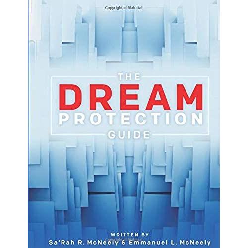 The Dream Protection Guide: A Workbook For The Dr. Mcneely Dream (M.D.) Project