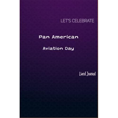 Pan American Aviation Day Journal | Luxury Decorative: Pan American Aviation Day Journal/Notebook With Fancy Purple Cover | 120 Pages | Black Lined Journal | 6" * 9" Inches