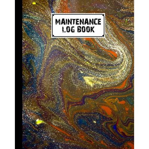 Maintenance Log Book: Repairs And Maintenance Record Book For Home, Office, Construction And Other Equipments, 120 Pages, Size 8" X 10" | Marbled Blue Cover By Wolfgang Schweizer