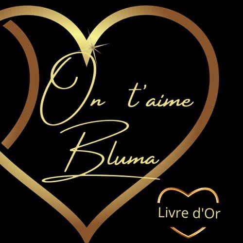 On T'aime Bluma: Offrez Le Prénom Bluma En Cadeau Pour Bar Mitzvah, Hanouka, Pessah, Roch Hashana, Anniversaire Et Toutes Les Occasions De Faire Plaisir.