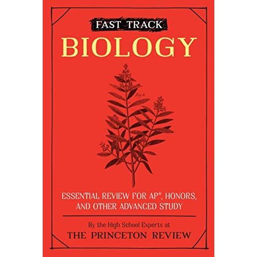 Fast Track: Biology: Essential Review For Ap, Honors, And Other Advanced Study