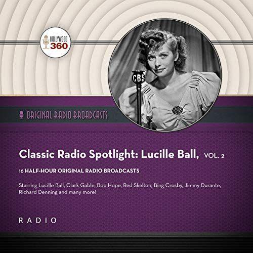 Lucille Ball (Classic Radio Spotlight)