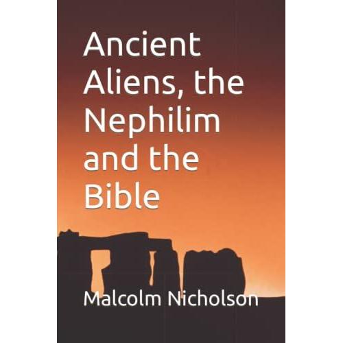 Ancient Aliens, The Nephilim And The Bible