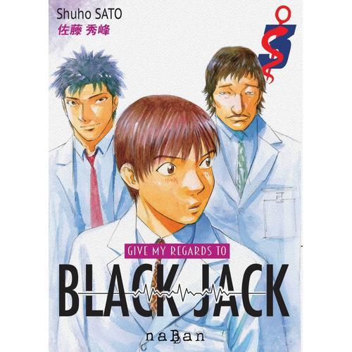 Give My Regards To Black Jack - Tome 3