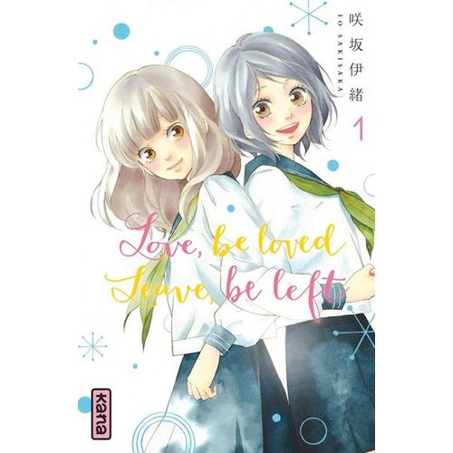 Love,Be Loved Leave,Be Left - Tome 1