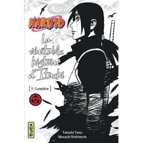 Naruto - Le Roman D'itachi - Tome 1 : La Véritable Histoire D'itachi : Lumière
