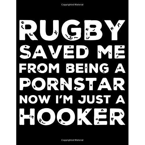 Rugby Saved Me From Being A Pornstar: Great Gift For An Amazing Rugby Lover,Rugby Notebook ,Journal Writing,Diary And Composition Notebook