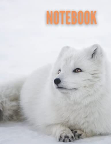 Fox Notebook: A Lifelike Fox Image That Brings An Aura Of The Wild And Nature To Animal Lovers.: Superb Holiday Gift Pick For Men, Women, And Children ... Especially. Paperback: 8.5 X 11; 120 Pages