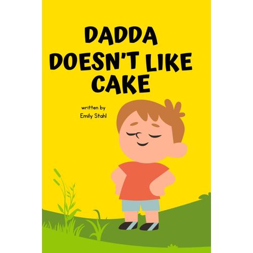 Dadda Doesn't Like Cake: Story Book With Coloring Pages