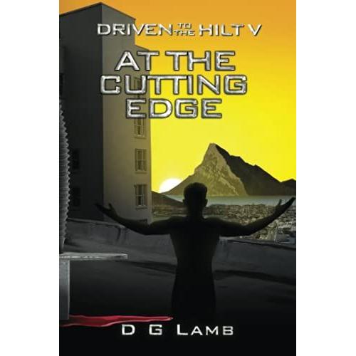 At The Cutting Edge (Driven To The Hilt)