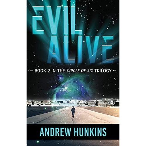 Evil Alive: Book 2 In The Circle Of Six Series