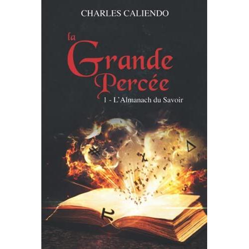 La Grande Percée: L'almanach Du Savoir