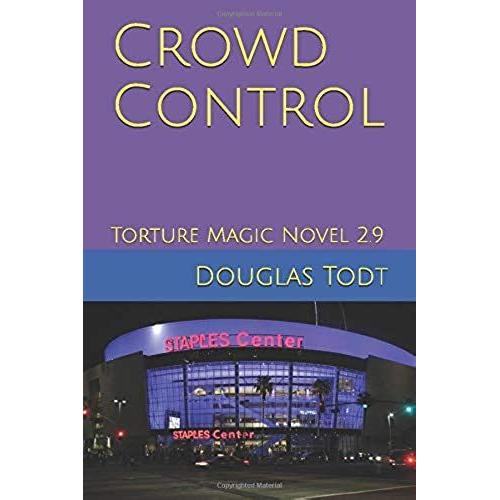 Crowd Control: Torture Magic Novel 2.9
