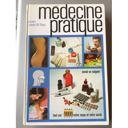 Médecine Pratique Docteur Antoine W. Royer