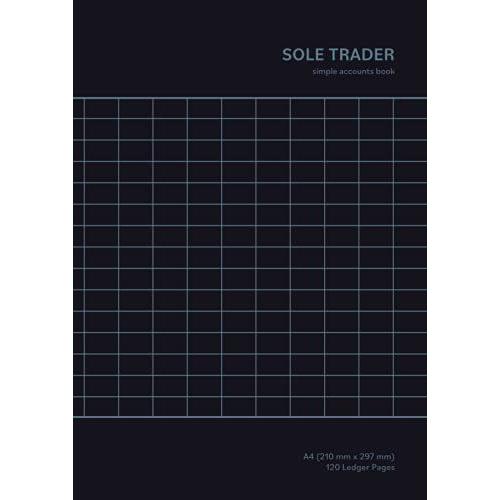 Sole Trader Simple Accounts Book: Accounting Ledger For Small Business And Self-Employed Bookkeeping A4 | 120 Numbered Ledger Pages (Minimalist Blue On Blue Grid Cover Design)