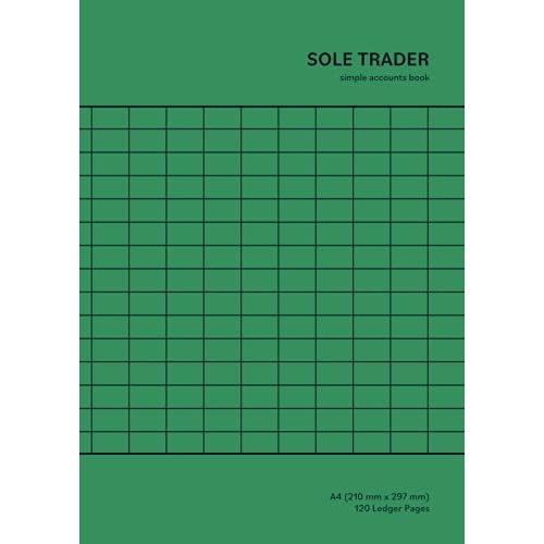 Sole Trader Simple Accounts Book: Accounting Ledger For Small Business And Self-Employed Bookkeeping A4 | 120 Numbered Ledger Pages (Minimalist Preppy Green / Blue Grid Cover Design)