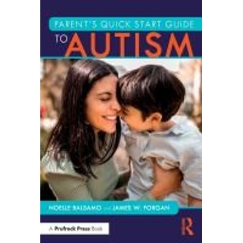 Parent's Quick Start Guide To Autism