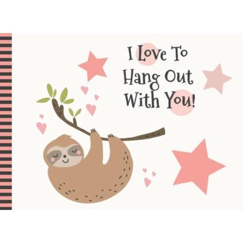 I Love To Hang Out With You: 50 Blank Coupons For Valentine's Day - Christmas - Birthday / Fill In The Blank Vouchers / Kids, Teen, Adult Gift Book / ... / Sloth In Tree - Star Design Theme