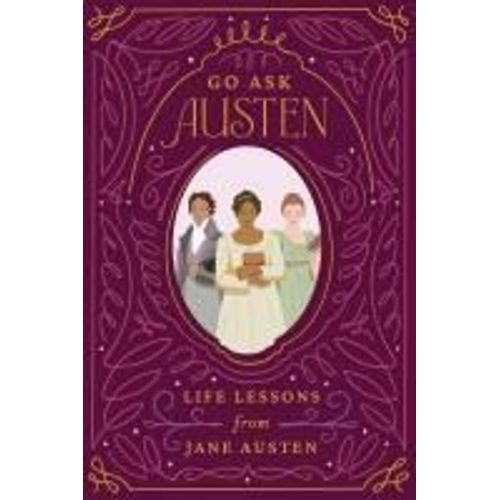 Go Ask Austen - Life Lessons From Jane Austen