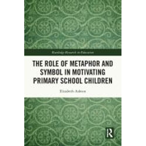 The Role Of Metaphor And Symbol In Motivating Primary School Children
