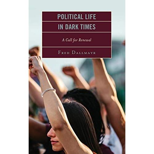 Political Life In Dark Times