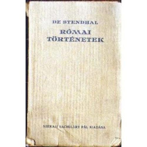 Stendhal - Római Történetek (Histoires Romaines - Première Édition Hongroise, 1921)