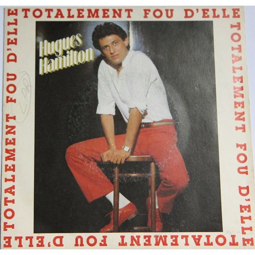 Hugues Hamilton - Totalement Fou D'elle