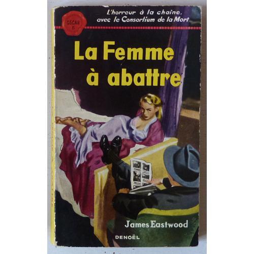 La Femme À Abattre (Collection 'oscar)' N°5)