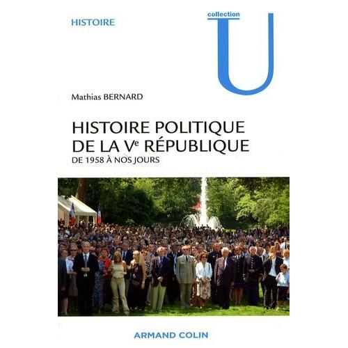 Histoire Politique De La Ve République - De 1958 À Nos Jours