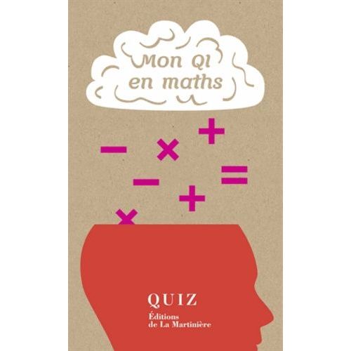Mon Qi En Maths - 50 Quiz Pour Tester Et Améliorer Vos Compétences En Maths