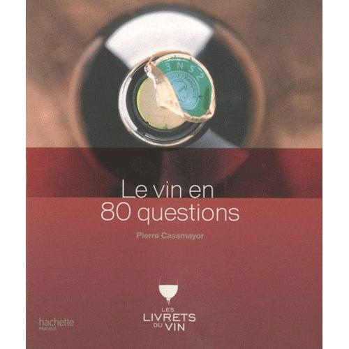 Le Vin En 80 Questions