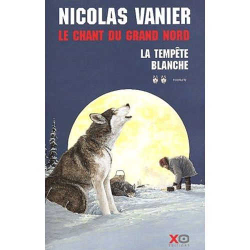Le Chant Du Grand Nord Tome 2 - La Tempête Blanche