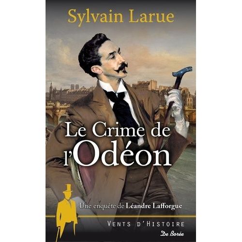 Une Enquête De Léandre Lafforgue - Le Crime De L'odéon