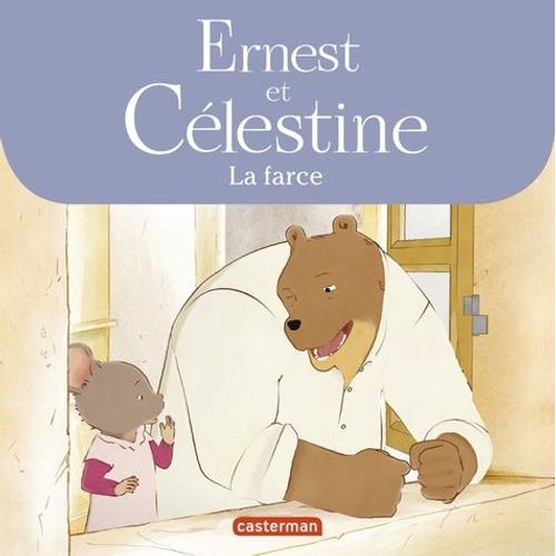 Ernest Et Célestine (D'après La Série Télévisée) - La Farce