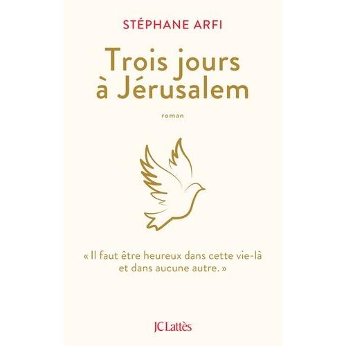 Trois Jours À Jérusalem