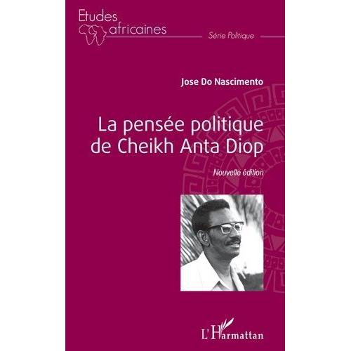 La Pensée Politique De Cheikh Anta Diop