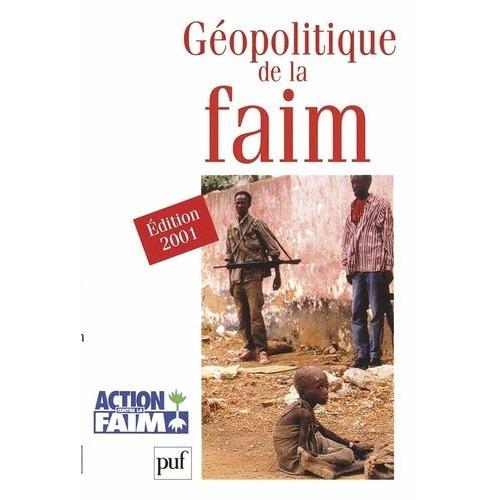 Géopolitique De La Faim - Edition 2001