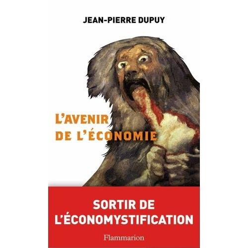 L'avenir De L'économie - Sortir De L'écomystification