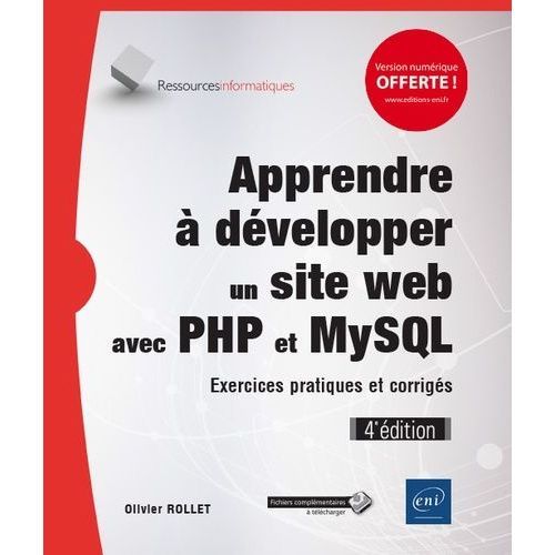 Apprendre À Développer Un Site Web Avec Php Et Mysql - Exercices Pratiques Et Corrigés