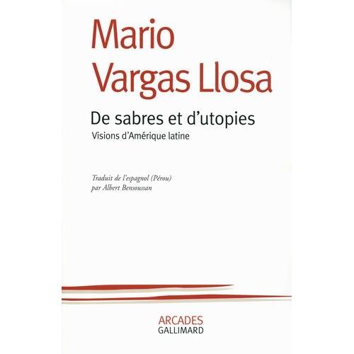 De Sabres Et D'utopies - Visions D'amérique Latine