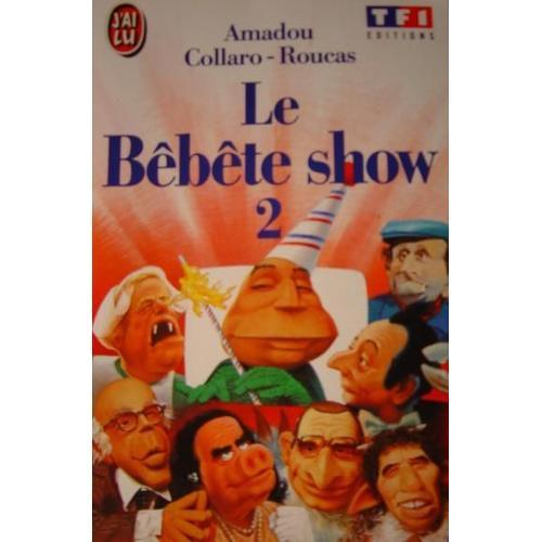 Le Bêbête Show Tome 2 - Le Bêbête Show