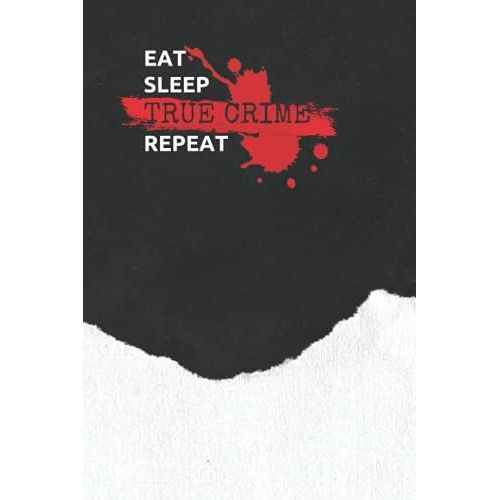 Eat, Sleep, True Crime, Repeat: True Crime Journal, True Crime Notebook, True Crime Lover, Creative Ideas, Writing, Murders And Serial Killers Cases, Cold Case Files